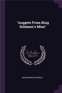 nuggets From King Solomon's Mine