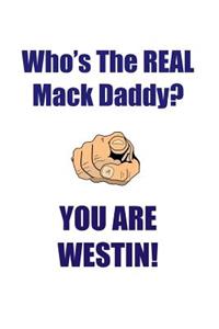 Westin Is the Real Mack Daddy Affirmations Workbook Positive Affirmations Workbook Includes: Mentoring Questions, Guidance, Supporting You