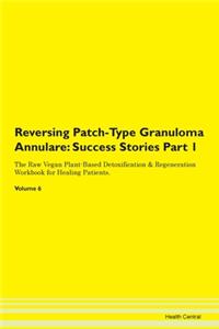 Reversing Patch-Type Granuloma Annulare: