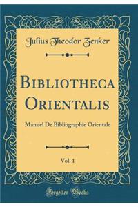 Bibliotheca Orientalis, Vol. 1