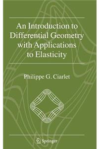 Introduction to Differential Geometry with Applications to Elasticity