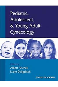 Pediatric, Adolescent and Young Adult Gynecology