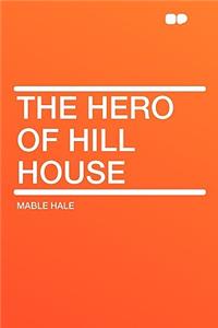 The Hero of Hill House
