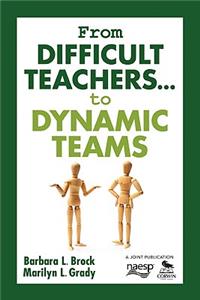 From Difficult Teachers... to Dynamic Teams