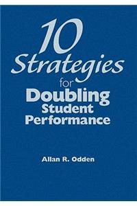 10 Strategies for Doubling Student Performance
