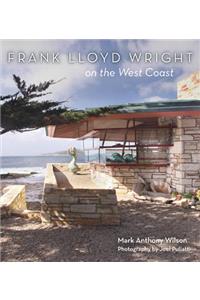 Frank Lloyd Wright on the West Coast