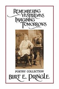 Remembering Yesterdays Imagining Tomorrows