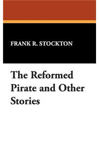 The Reformed Pirate and Other Stories