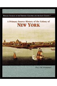 Primary Source History of the Colony of New York