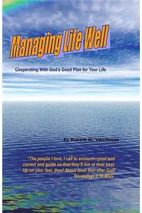 Managing Life Well