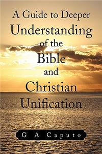 Guide to Deeper Understanding of the Bible and Christian Unification