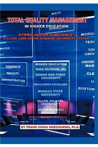 Total Quality Management in Higher Education