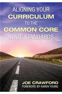 Aligning Your Curriculum to the Common Core State Standards