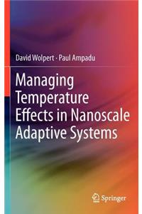 Managing Temperature Effects in Nanoscale Adaptive Systems