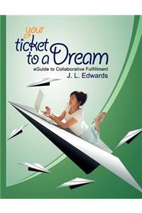 Your Ticket to a Dream