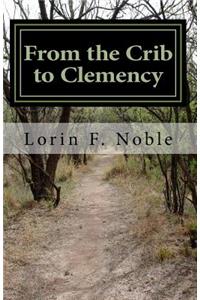 From the Crib to Clemency