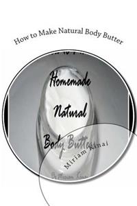 How to Make Natural Body Butter