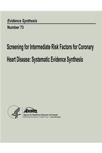 Screening for Intermediate Risk Factors for Coronary Heart Disease