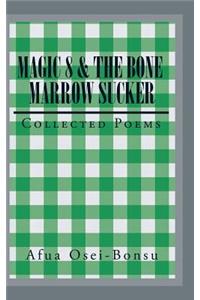 Magic 8 & the Bone Marrow Sucker