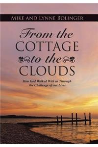 From the Cottage to the Clouds