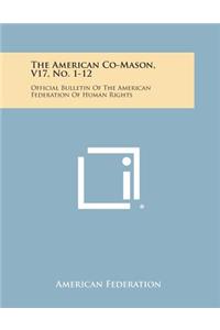 The American Co-Mason, V17, No. 1-12