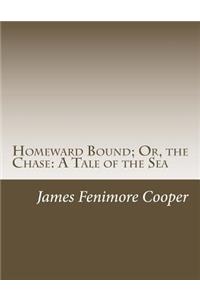 Homeward Bound; Or, the Chase