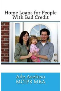Home Loans for People With Bad Credit