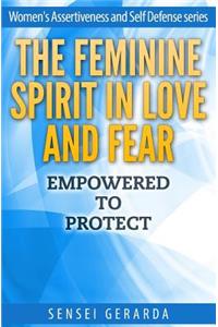 Feminine Spirit in Love and Fear.