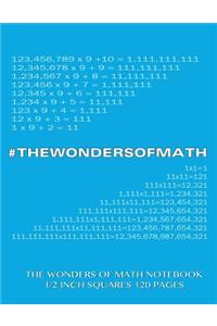 The Wonders of Math Notebook 1/2 inch squares 120 pages