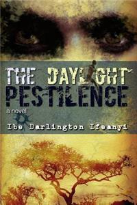 The Daylight Pestilence