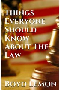 Things Everyone Should Know About the Law