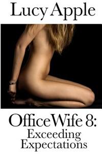 Office Wife 8: Exceeding Expectations