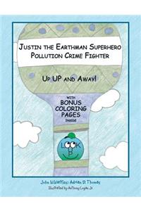 Justin the Earthman Superhero Pollution Crime Fighter