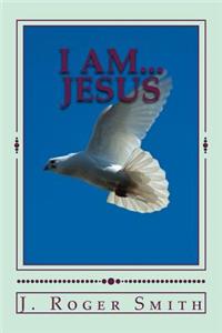 I AM... Jesus