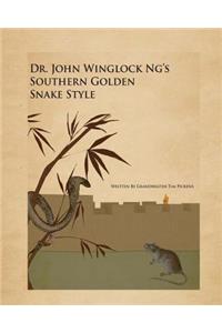Dr. John winglock Ng's Southern Golden Snake Style