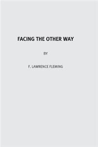 Facing the Other Way