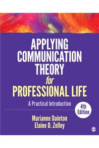 Applying Communication Theory for Professional Life