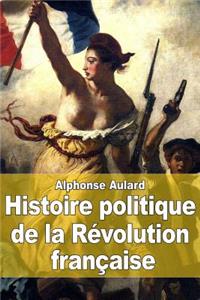 Histoire politique de la Révolution française