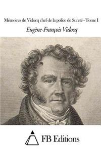 Mémoires de Vidocq chef de la police de Sureté - Tome I