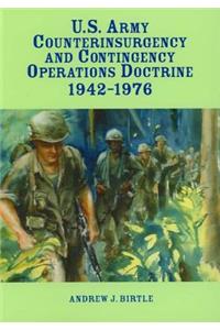 U.S. Army Counterinsurgency and Contingency Operations Doctrine 1942-1976