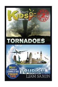 A Smart Kids Guide to Tornadoes and Tourism