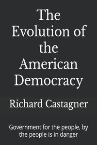 Evolution of the American Democracy