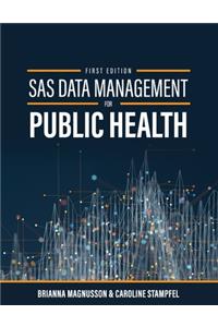 SAS Data Management for Public Health