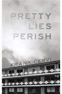 Pretty Lies Perish