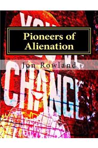 Pioneers of Alienation