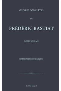 Oeuvres completes de Frederic Bastiat - tome 6