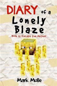 Diary of a Lonely Blaze (Book 2)
