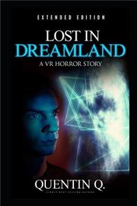 Lost in Dreamland - Extended Edition