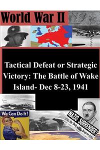 Tactical Defeat or Strategic Victory