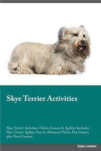 Skye Terrier Activities Skye Terrier Activities (Tricks, Games & Agility) Includes